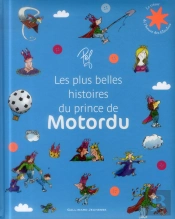 Les Plus Belles Histoires Du Prince De Motordu  (Tp)