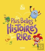Les Plus Belles Histoires Qui Font Rire