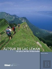 Les Plus Belles Randonnees Autour Du Lac Leman