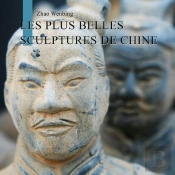 Les Plus Belles Sculptures De Chine