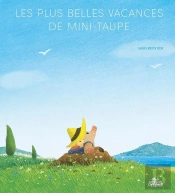 Les Plus Belles Vacances De Mini-Taupe