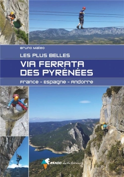 Bertrand.pt - Les Plus Belles Via Ferrata Des Pyrénées : France, Espagne, Andorre