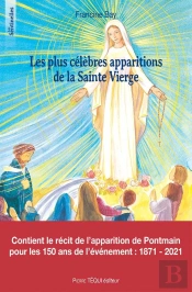 Les Plus Célèbres Apparitions De La Sainte Vierge