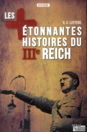 Les Plus Étonnantes Histoires Du Iiie Reich
