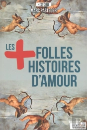 Les Plus Folles Histoires D'Amour