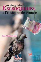 Les Plus Grandes Escroqueries De L'Histoire De France