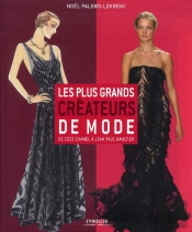 Les Plus Grands Couturiers. De Coco Chanel A Karl Lagerfeld