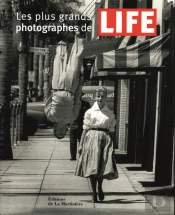 Les Plus Grands Photographes De Life