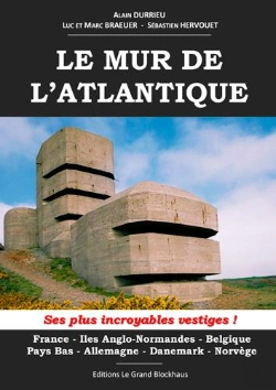 Bertrand.pt - Les Plus Incroyables Vestiges Du Mur De L'Atlantique