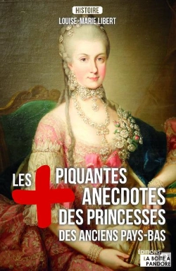 Bertrand.pt - Les Plus Piquantes Et Tendres Anecdotes Des Princesses Des Anciens Pays-Bas