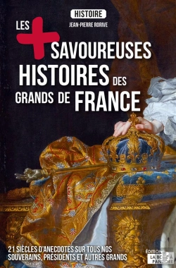 Bertrand.pt - Les Plus Savoureuses Histoires Des Grands De France
