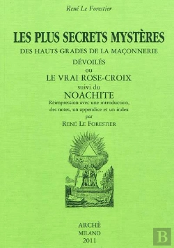 Bertrand.pt - Les Plus Secrets Mystères Des Hauts Grades De La Maçonnerie Dévoilés Ou Le Vrai Rose-Croix