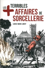 Les Plus Terribles Affaires De Sorcellerie