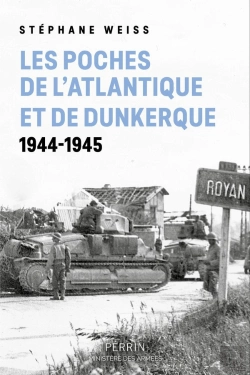 Bertrand.pt - Les Poches De L'Atlantique Et De Dunkerque : 1944-1945