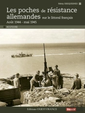 Les Poches De Résistance Allemandes Sur Le Littoral Français