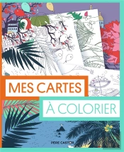 Les Pochettes Du Pere Castor - Mes Cartes A Colorier
