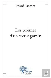 Les Poemes D'Un Vieux Gamin