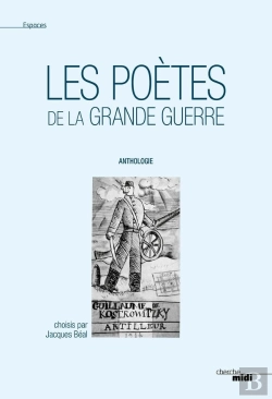 Bertrand.pt - Les Poètes De La Grande Guerre ; Anthologie