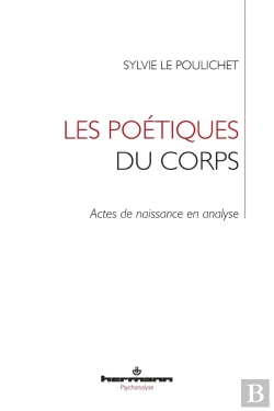 Bertrand.pt - Les Poétiques Du Corps ; Actes De Naissance En Analyse