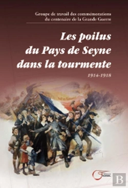 Bertrand.pt - Les Poilus Du Pays De Seyne Dans La Tourmente ; 1914 - 1918