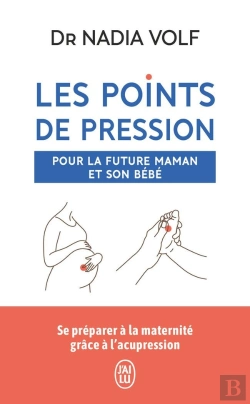 Bertrand.pt - Les Points De Pression Pour La Future Maman Et Son Bébé