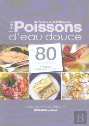 Les Poissons D'Eau Douce En 80 Recettes