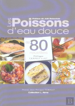 Bertrand.pt - Les Poissons D'Eau Douce En 80 Recettes