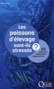 Les Poissons D'Elevage Sont-Ils Stresses ?  80 Cles Pour Comprendre L'Aquaculture
