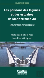 Les Poissons Des Lagunes Et Des Estuaires De Méditerranée T.3a ; Les Poissons Migrateurs