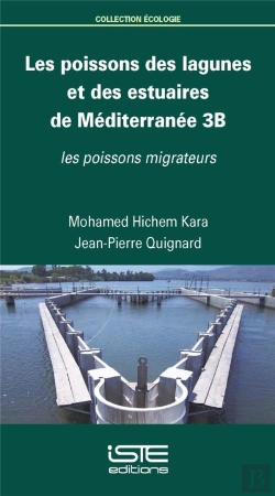 Bertrand.pt - Les Poissons Des Lagunes Et Des Estuaires De Méditerranée T.3b ; Les Poissons Migrateurs