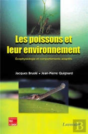 Les Poissons Et Leur Environnement : Écophysiologie Et Comportements Adaptatifs : Écophysiologie Et Comportements Adaptatifs