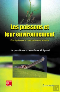 Bertrand.pt - Les Poissons Et Leur Environnement : Écophysiologie Et Comportements Adaptatifs : Écophysiologie Et Comportements Adaptatifs