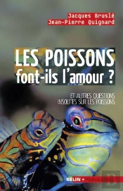 Les Poissons Font-Ils L'Amour ? : Et Autres Questions Insolites Sur Les Poissons