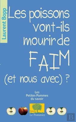 Bertrand.pt - Les Poissons Vont-Ils Mourir De Faim (Et Nous Avec) ?