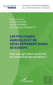 Les Politiques Agricoles Et De Développement Rural En Europe : Pour Une Agriculture Au Service De L'Attractivité Des Territoires ?