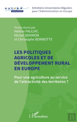 Bertrand.pt - Les Politiques Agricoles Et De Développement Rural En Europe : Pour Une Agriculture Au Service De L'Attractivité Des Territoires ?