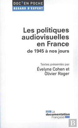Bertrand.pt - Les Politiques Audiovisuelles En France De 1945 À Nos Jours