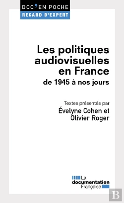Bertrand.pt - Les Politiques Audiovisuelles En France De 1945 À Nos Jours