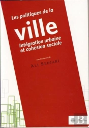 Les Politiques De La Ville ; Intégration Urbaine Et Cohésion Sociale