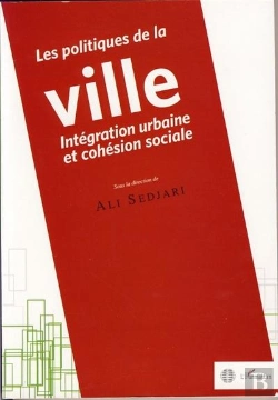 Bertrand.pt - Les Politiques De La Ville ; Intégration Urbaine Et Cohésion Sociale
