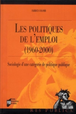 Bertrand.pt - Les Politiques De L'Emploi (1960-2000) ; Sociologie D'Une Catégorie De Politique Publique