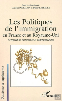 Bertrand.pt - Les Politiques De L'Immigration En France Et Au Royaume-Uni
