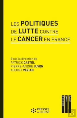 Bertrand.pt - Les Politiques De Lutte Contre Le Cancer En France
