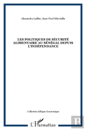 Les Politiques De Securite Alimentaire Au Senegal Depuis L'Independance