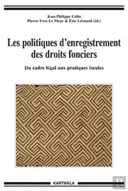 Bertrand.pt - Les Politiques D'Enregistrement Des Droits Fonciers ; Du Cadre Légal Aux Pratiques Locales