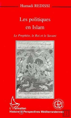 Bertrand.pt - Les Politiques En Islam ; Le Prophète, Le Roi Et Le Savant