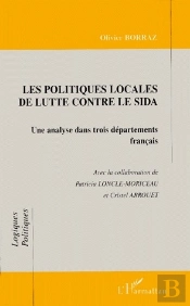 Les Politiques Locales De Lutte Contre Le Sida ; Une Analyse Dans Trois Départements Français