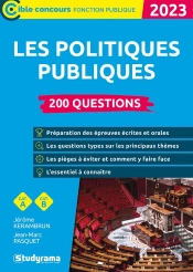 Les Politiques Publiques : 200 Questions ; Catégories A Et B (Édition 2023)
