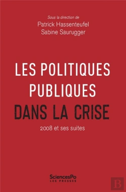 Bertrand.pt - Les Politiques Publiques Dans La Crise ; 2008 Et Ses Suites