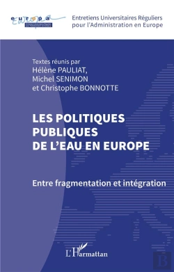 Bertrand.pt - Les Politiques Publiques De L'Eau En Europe : Entre Fragmentation Et Intégration